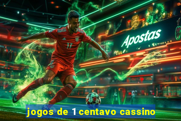 jogos de 1 centavo cassino